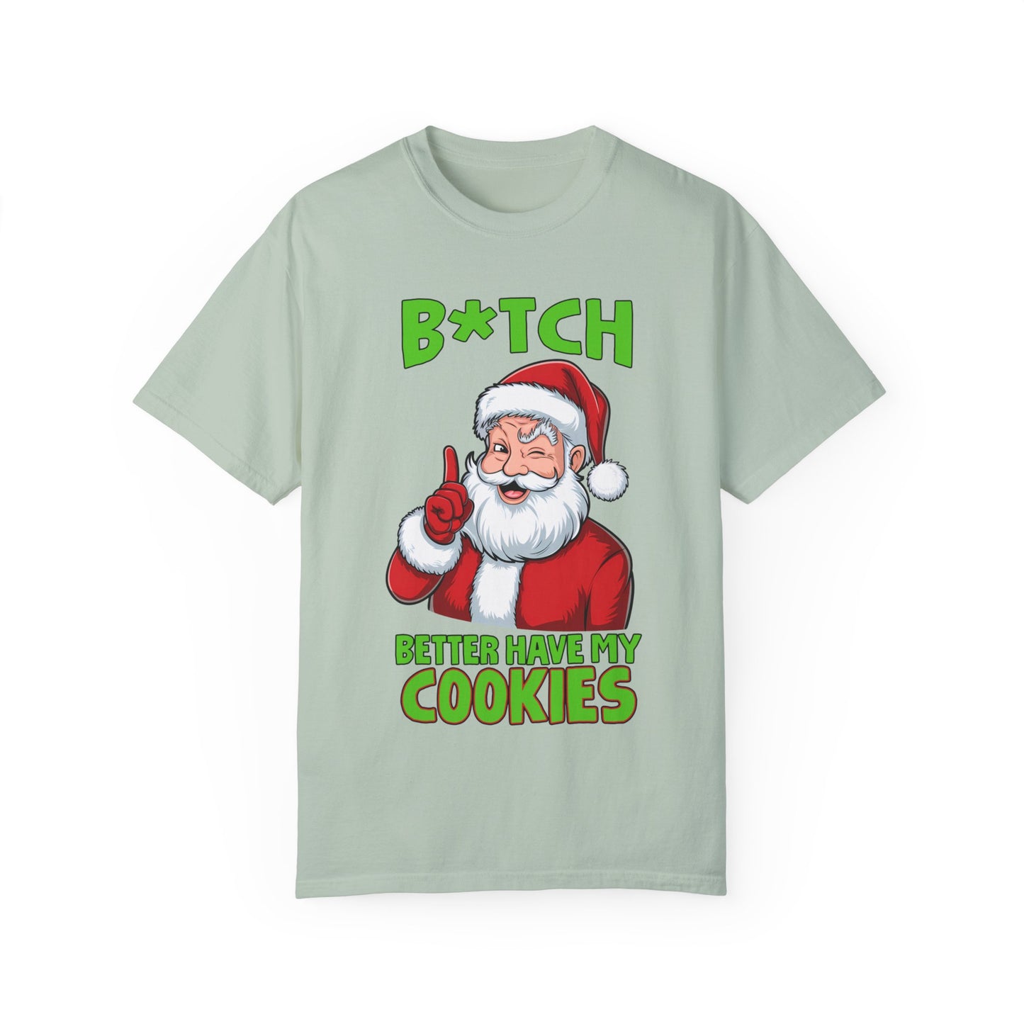 Unisex T-shirt (Bitch Better Have My Cookies)