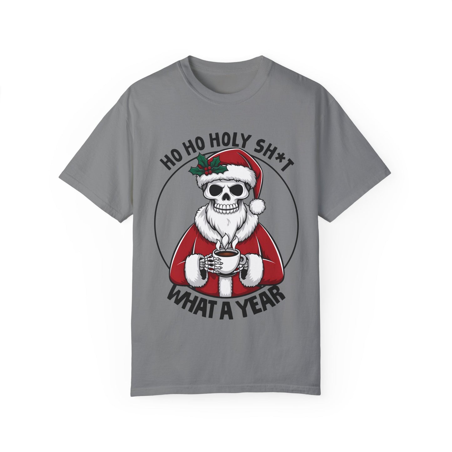 Unisex T-shirt (Ho Ho Holy Shit, What a Year)