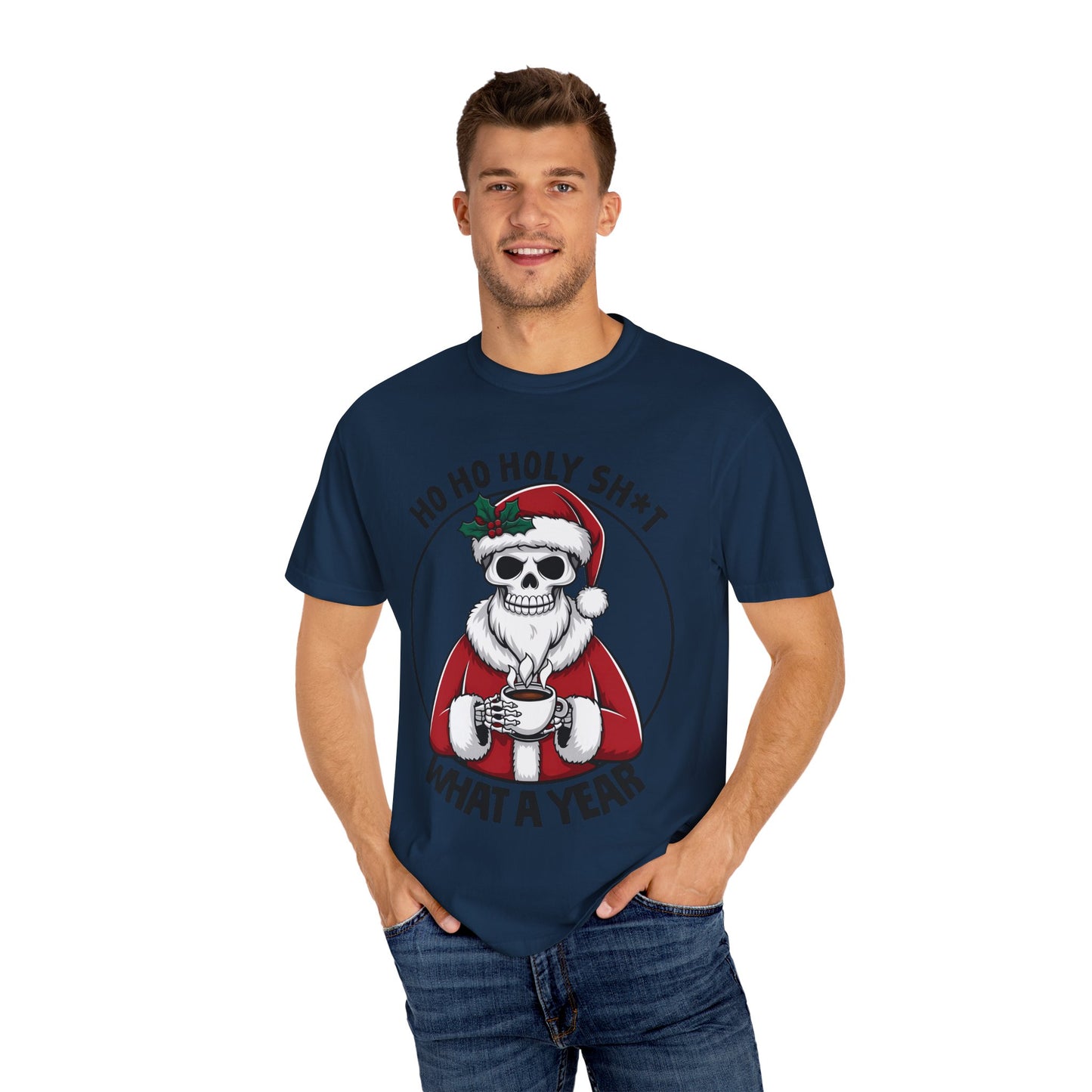 Unisex T-shirt (Ho Ho Holy Shit, What a Year)