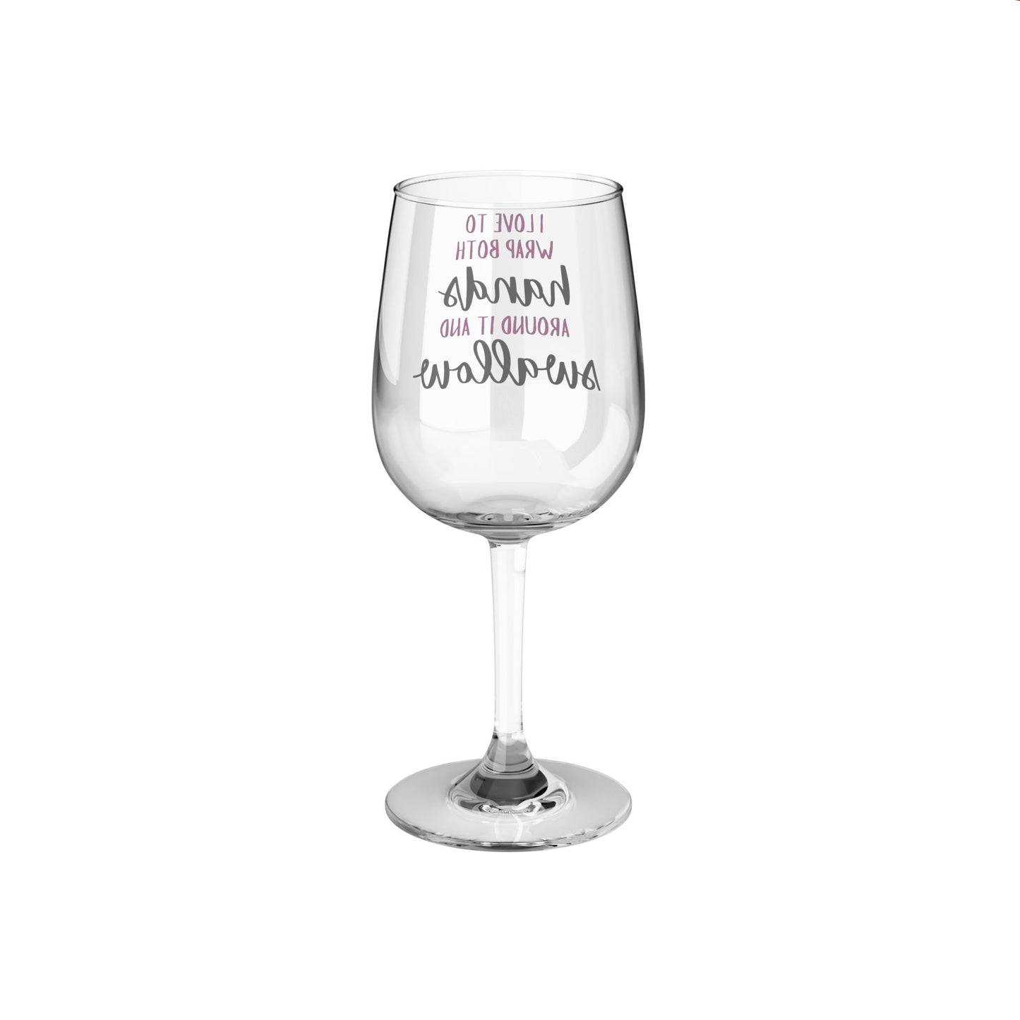 Wine Glass (I Love to Wrap Both Hands Around it and Swallow)