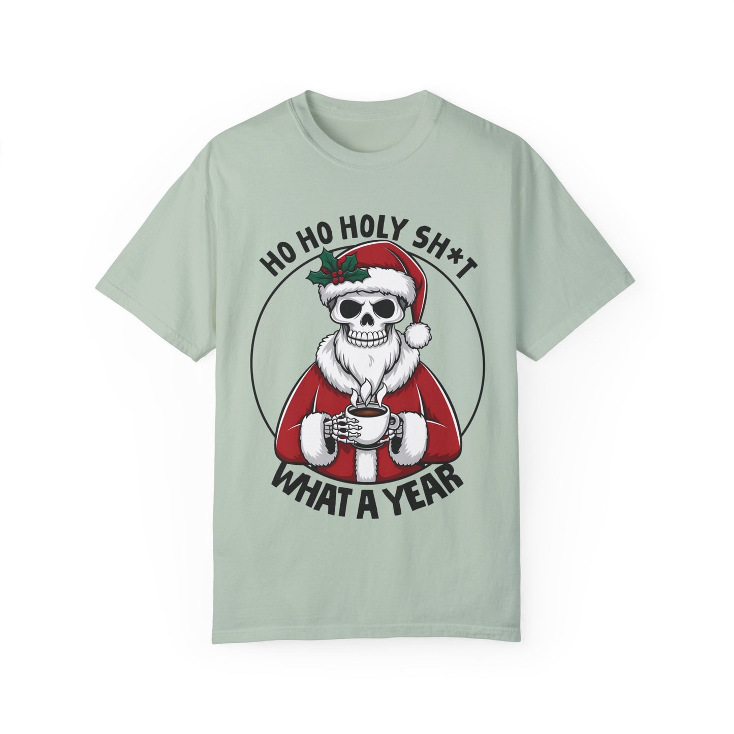 Unisex T-shirt (Ho Ho Holy Shit, What a Year)