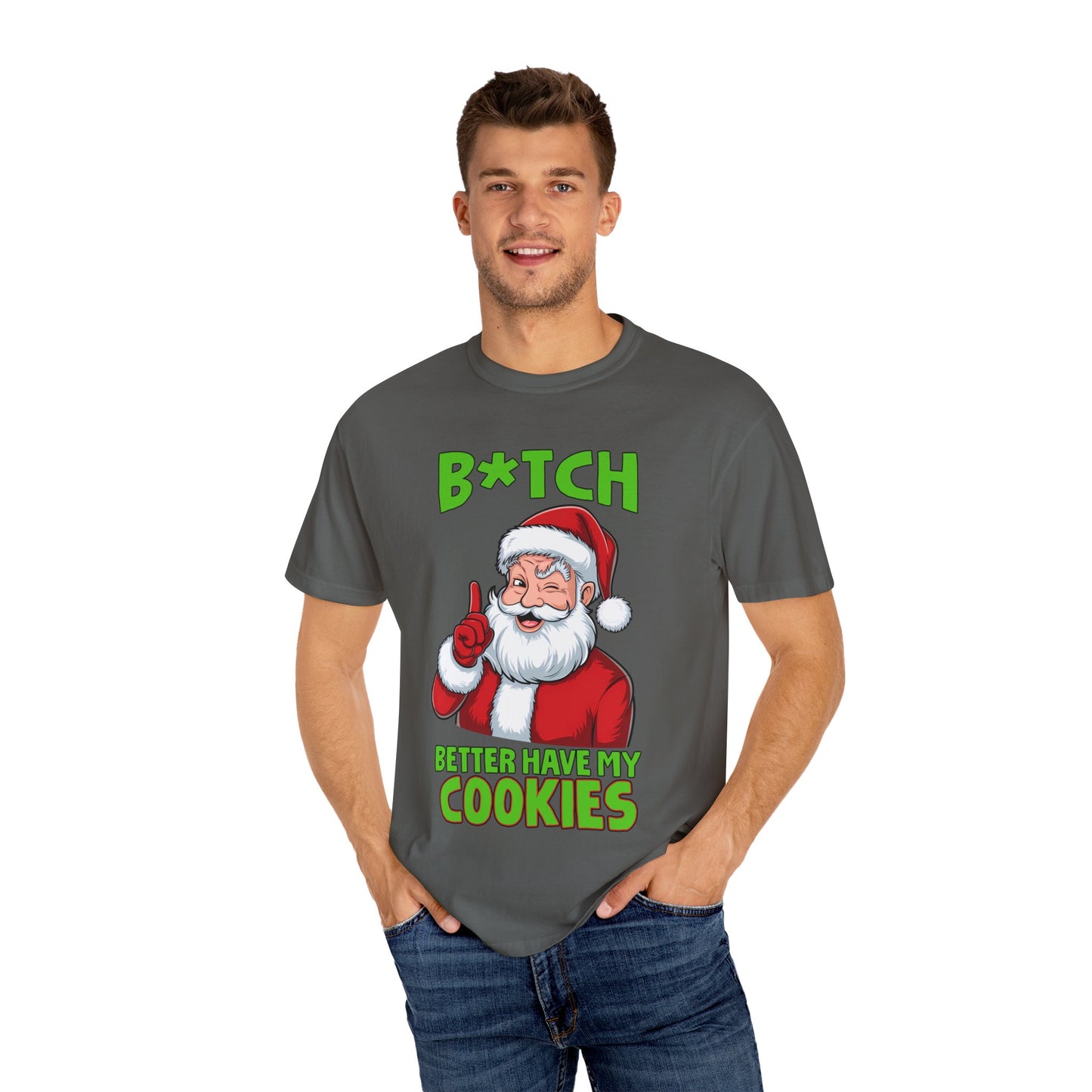 Unisex T-shirt (Bitch Better Have My Cookies)