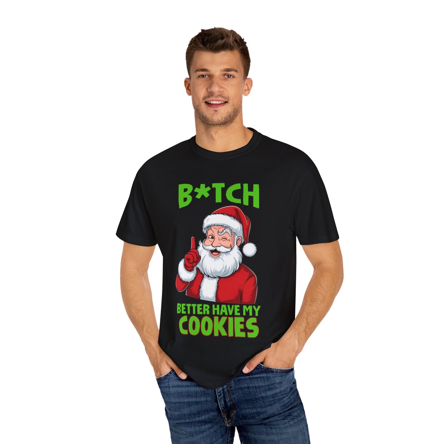 Unisex T-shirt (Bitch Better Have My Cookies)