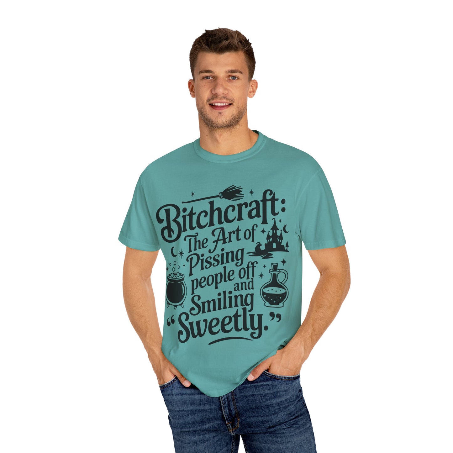 Unisex T-shirt (Bitchcraft, the Art of Pissing People Off)