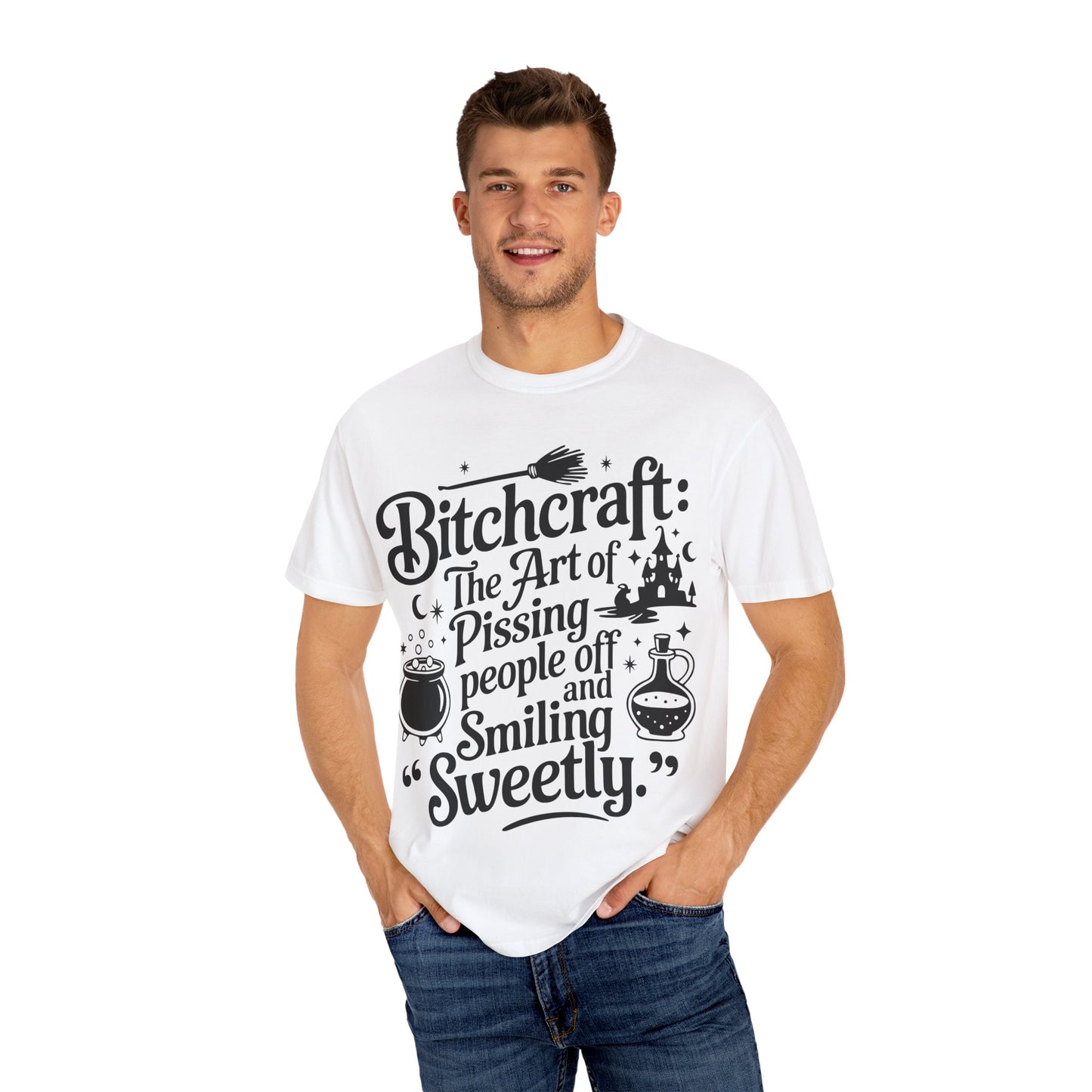 Unisex T-shirt (Bitchcraft, the Art of Pissing People Off)