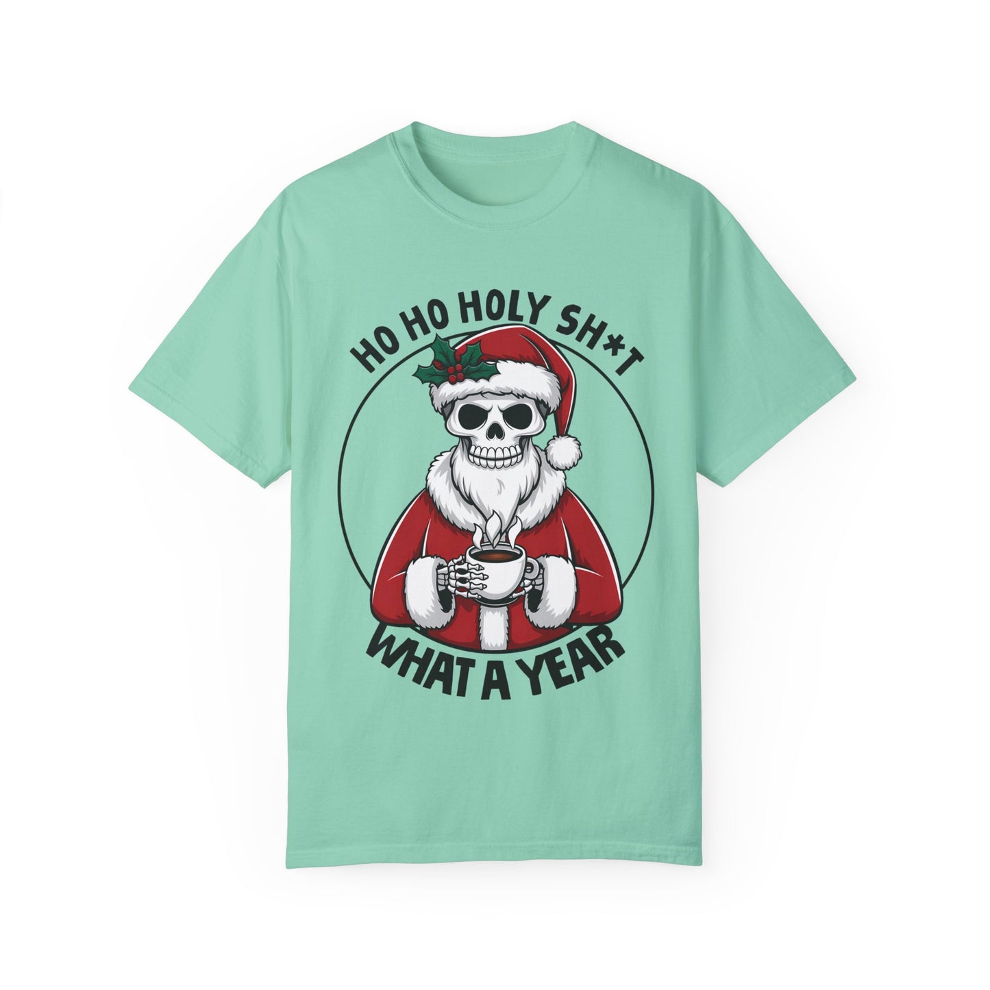 Unisex T-shirt (Ho Ho Holy Shit, What a Year)