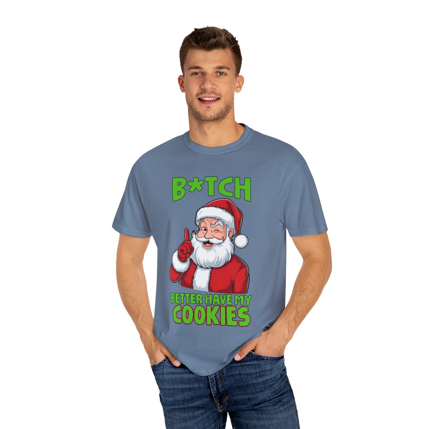 Unisex T-shirt (Bitch Better Have My Cookies)