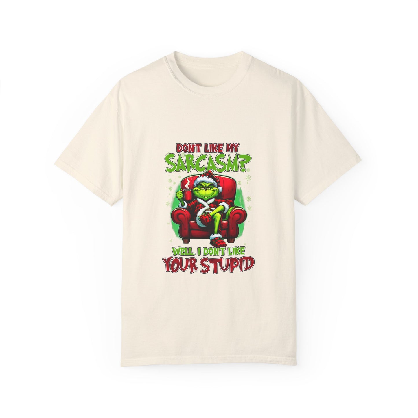 Unisex T-shirt (Don't Like My Stupid, Well I Don't Like Your Stupid)