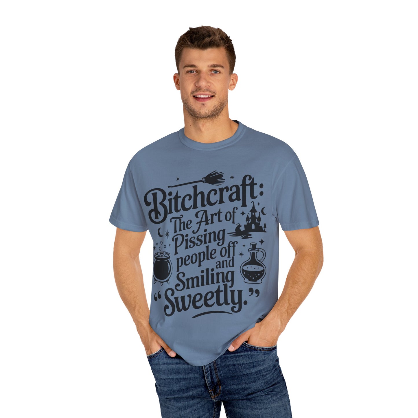 Unisex T-shirt (Bitchcraft, the Art of Pissing People Off)