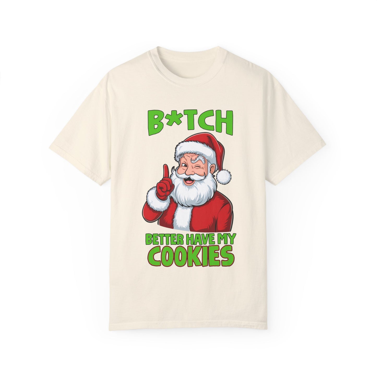 Unisex T-shirt (Bitch Better Have My Cookies)