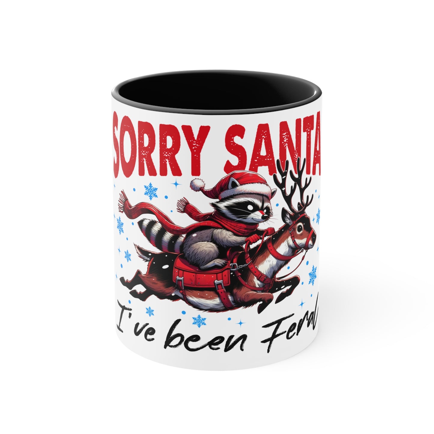 Accent Mug (Sorry Santa, I've Been Feral)