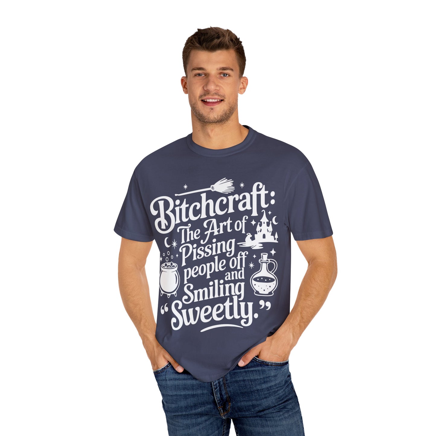 Unisex T-shirt (Bitchcraft, the Art of Pissing People Off)