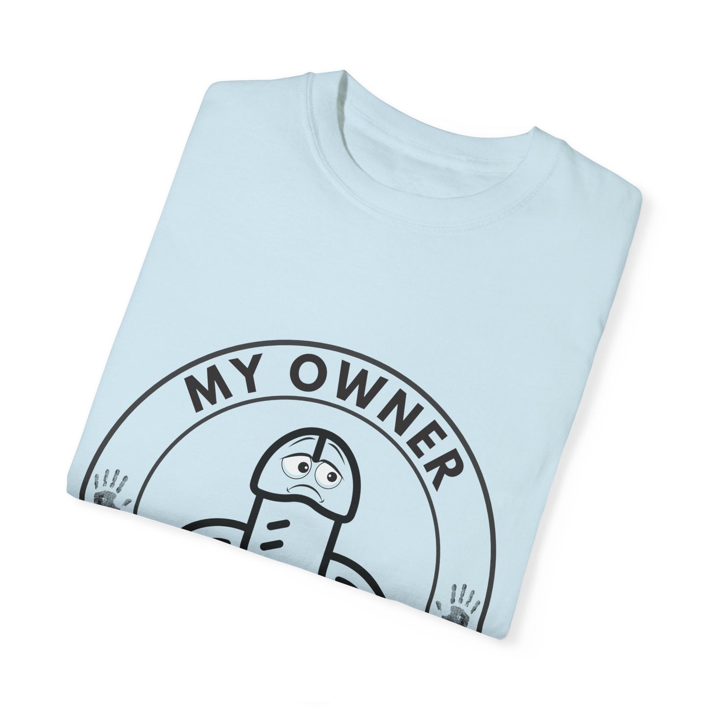 Unisex T-shirt (My Owner Beats Me)