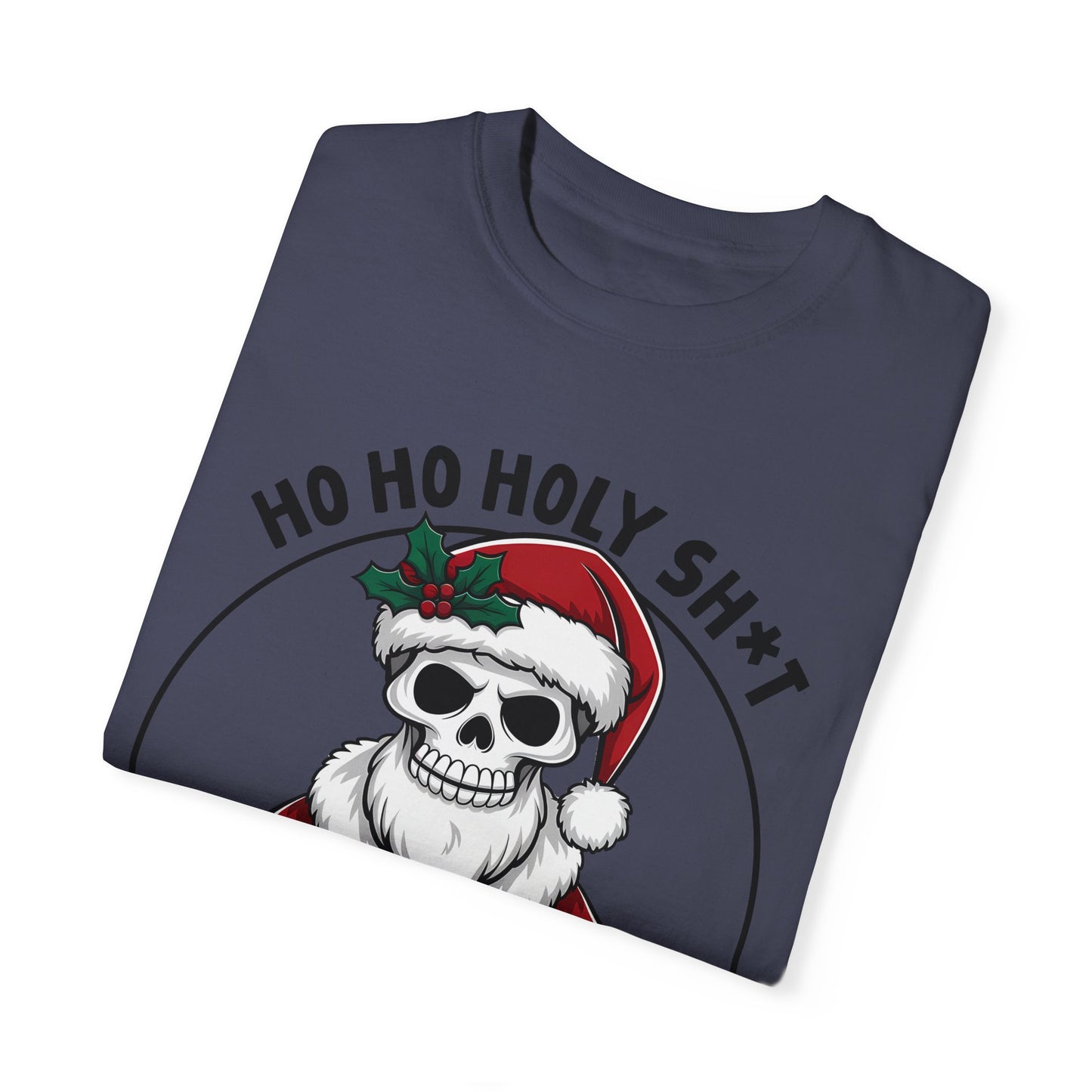 Unisex T-shirt (Ho Ho Holy Shit, What a Year)