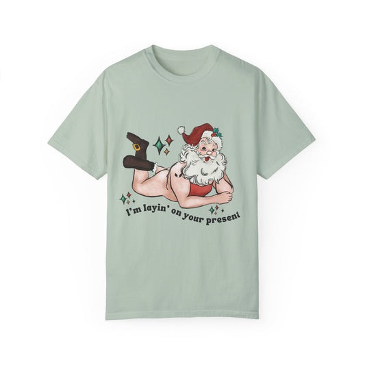 Unisex T-shirt (I'm Layin' On Your Present)