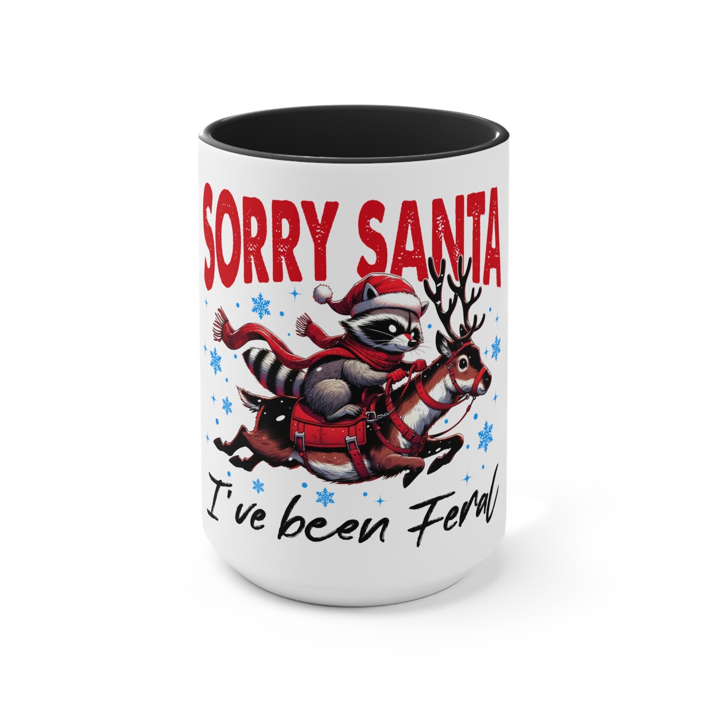 Accent Mug (Sorry Santa, I've Been Feral)