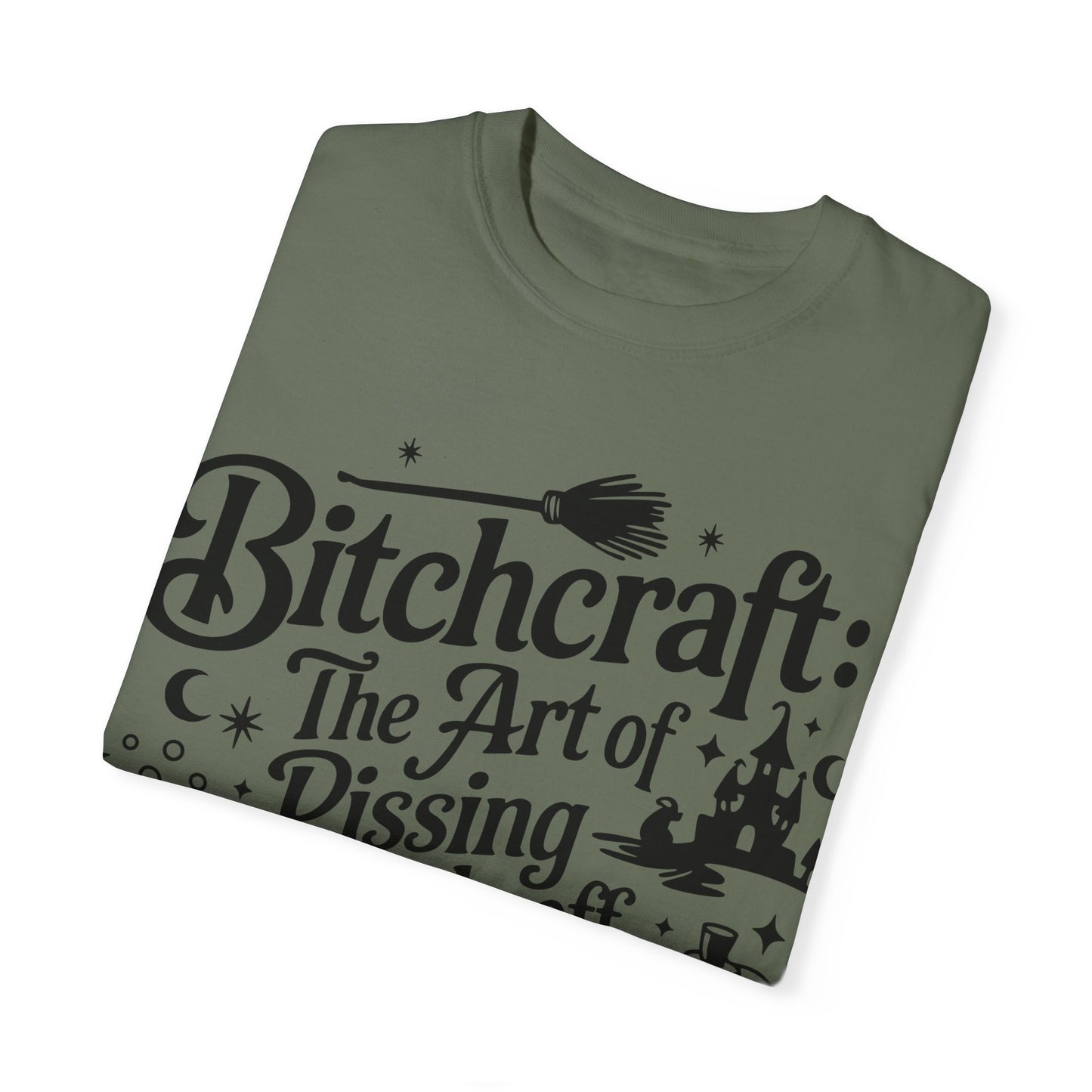 Unisex T-shirt (Bitchcraft, the Art of Pissing People Off)