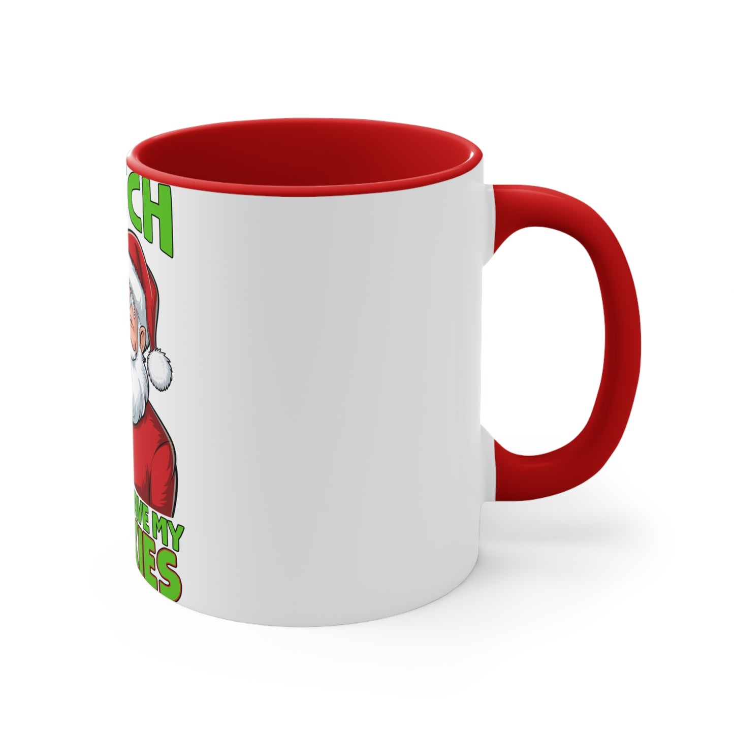 Accent Mug (B*tch Better Have My Cookies)