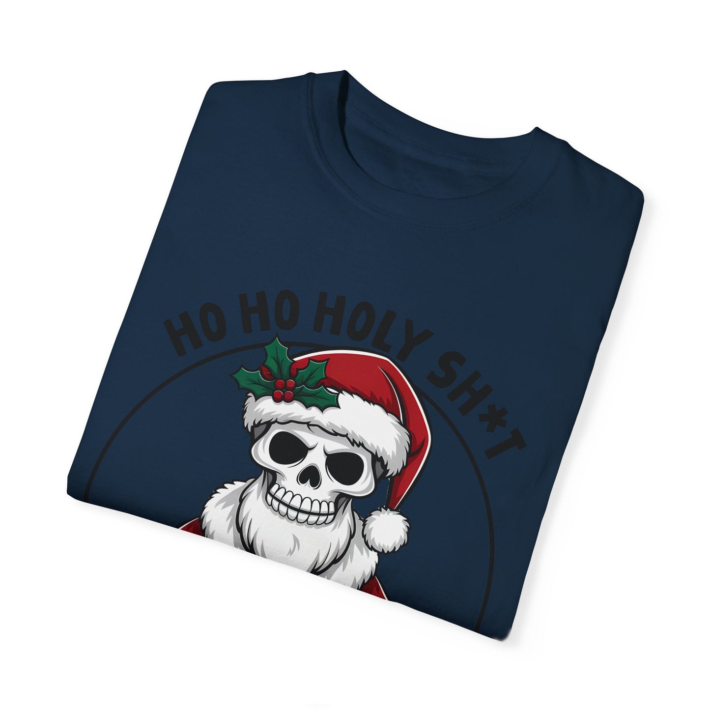 Unisex T-shirt (Ho Ho Holy Shit, What a Year)