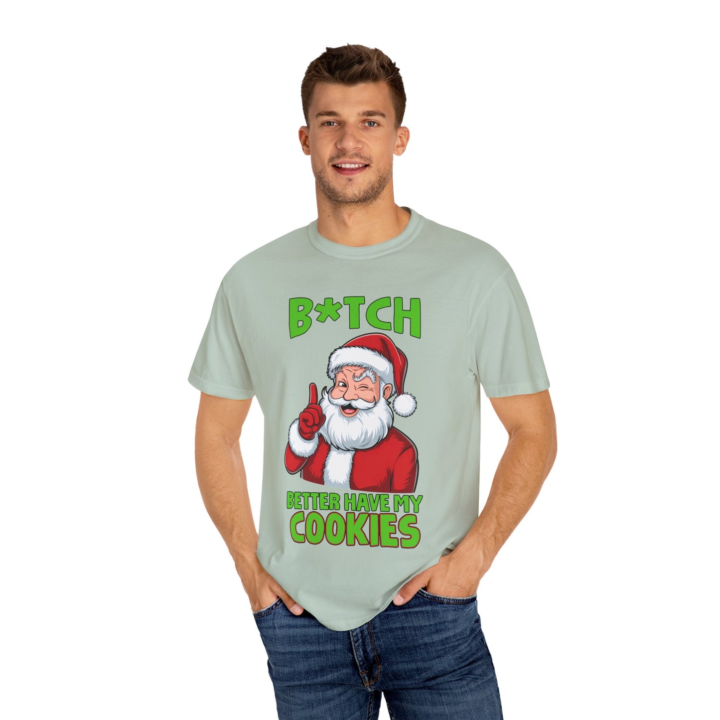 Unisex T-shirt (Bitch Better Have My Cookies)