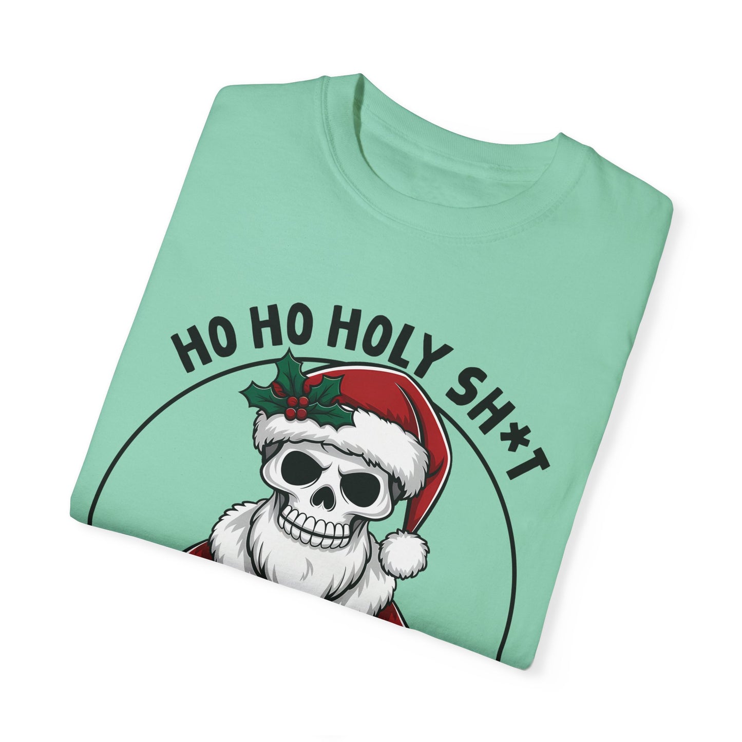 Unisex T-shirt (Ho Ho Holy Shit, What a Year)