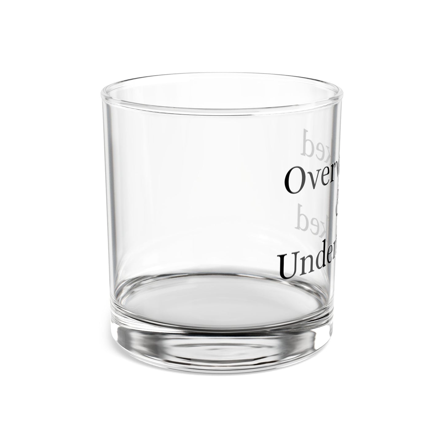 Whiskey Glass (Overworked & Underfucked)