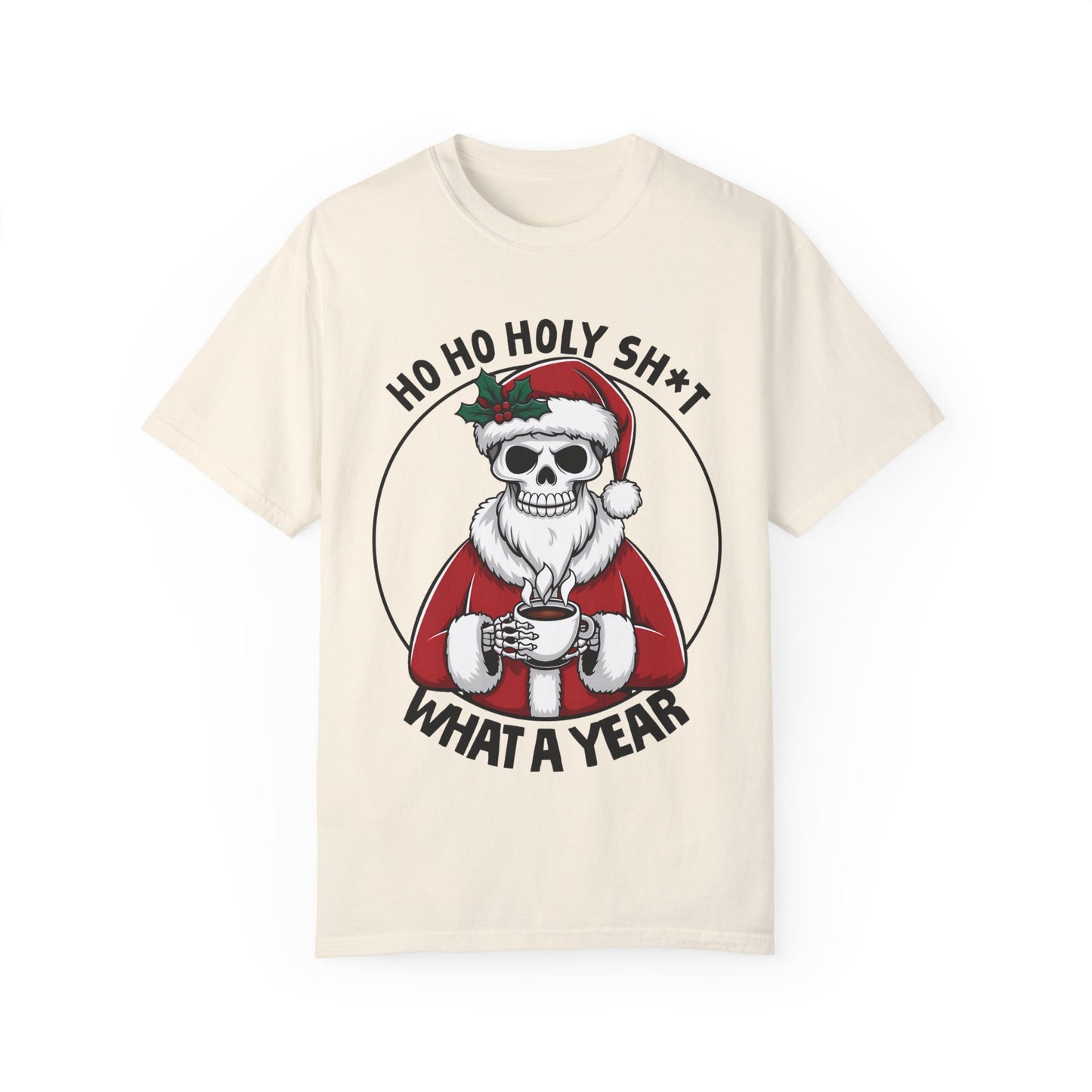 Unisex T-shirt (Ho Ho Holy Shit, What a Year)