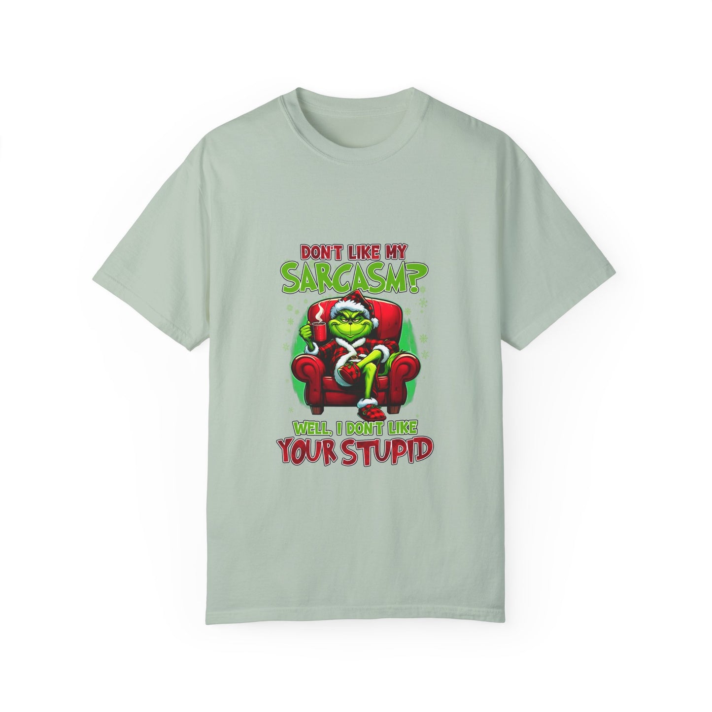 Unisex T-shirt (Don't Like My Stupid, Well I Don't Like Your Stupid)